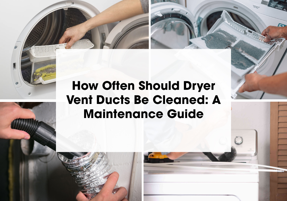 How Often Should Dryer Vent Ducts Be Cleaned