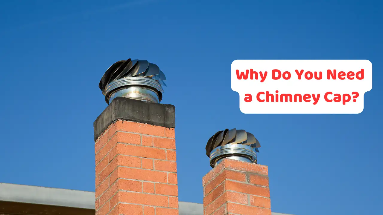 why do you need a chimney cap